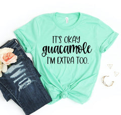 It's OK Guacamole T-shirt - VirtuousWares:Global