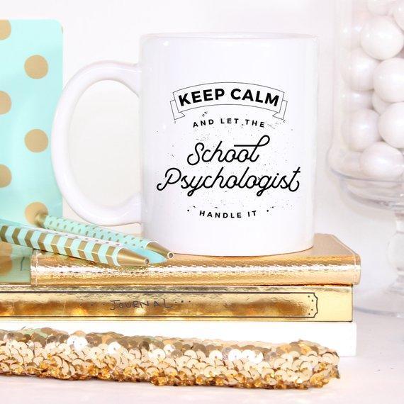 Keep Calm And Let The School Psychologist Handle - VirtuousWares:Global
