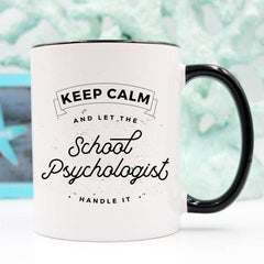 Keep Calm And Let The School Psychologist Handle - VirtuousWares:Global
