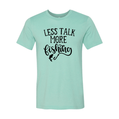 Less Talk More Fishing Shirt - VirtuousWares:Global