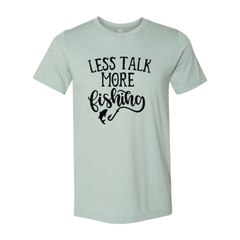 Less Talk More Fishing Shirt - VirtuousWares:Global