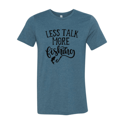 Less Talk More Fishing Shirt - VirtuousWares:Global