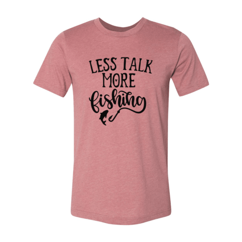 Less Talk More Fishing Shirt - VirtuousWares:Global