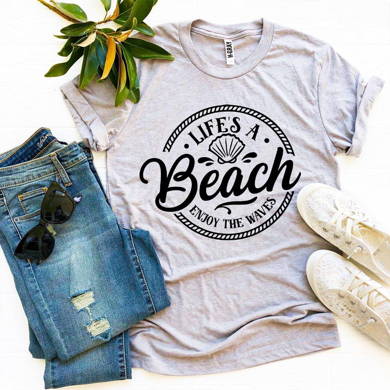 Life’s a Beach Enjoy The Waves T-shirt - VirtuousWares:Global