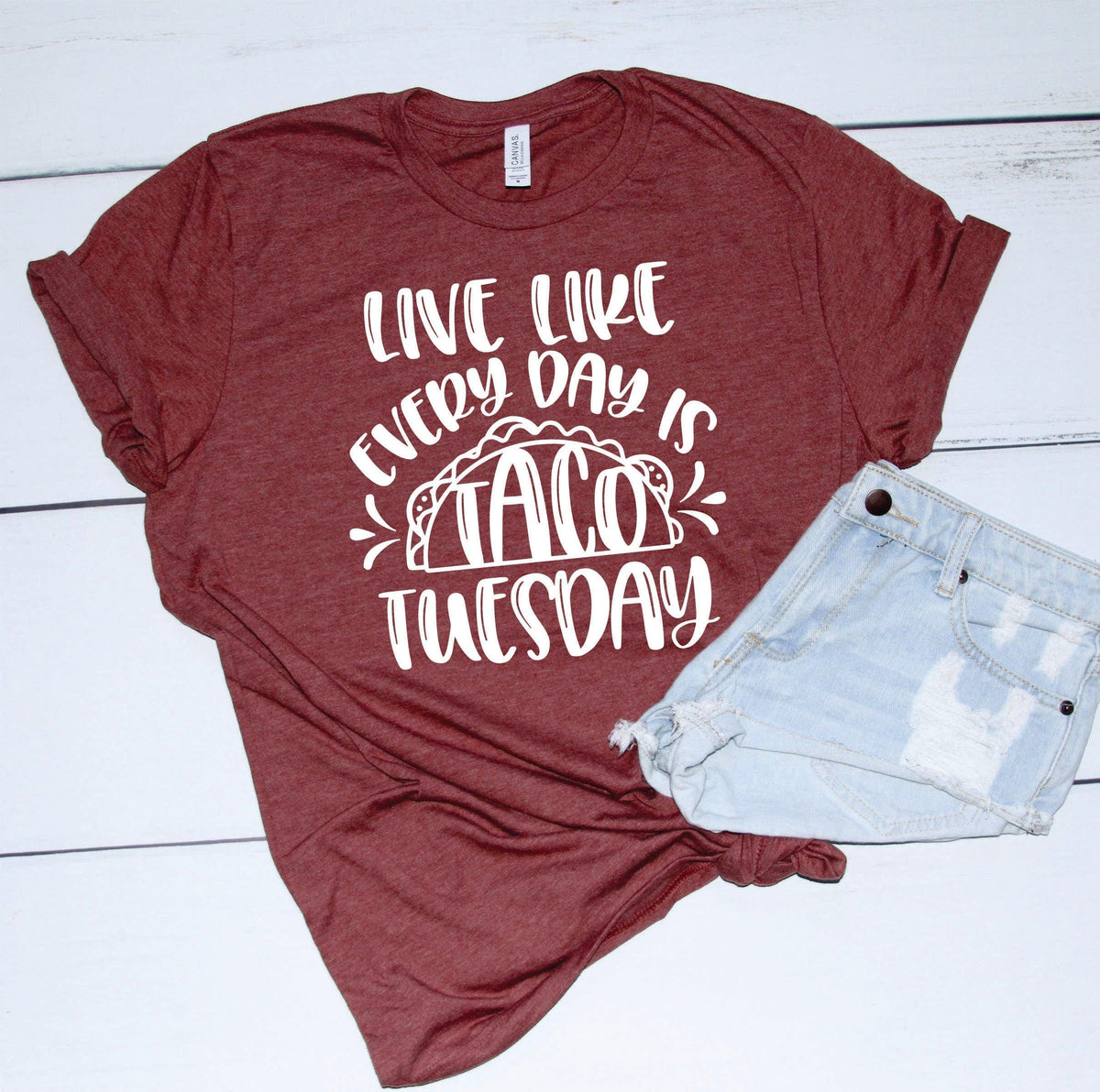 LIVE LIKE EVERYDAY IS TACO TUESDAY - Graphic Tee - VirtuousWares:Global