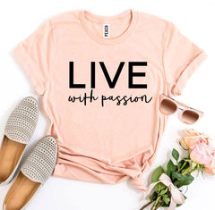 Live With Passion T-shirt - VirtuousWares:Global