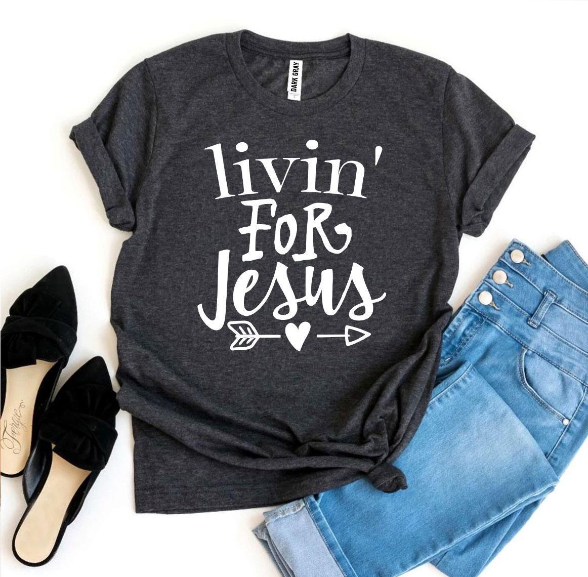 Livin For Jesus T-shirt - VirtuousWares:Global