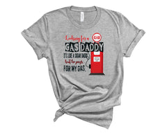 Looking for a gas daddy - Graphic Tee - VirtuousWares:Global