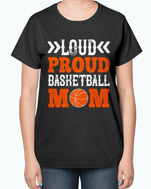 Loud & proud basketball mom- Basketball - Ladies T-Shirt - VirtuousWares:Global