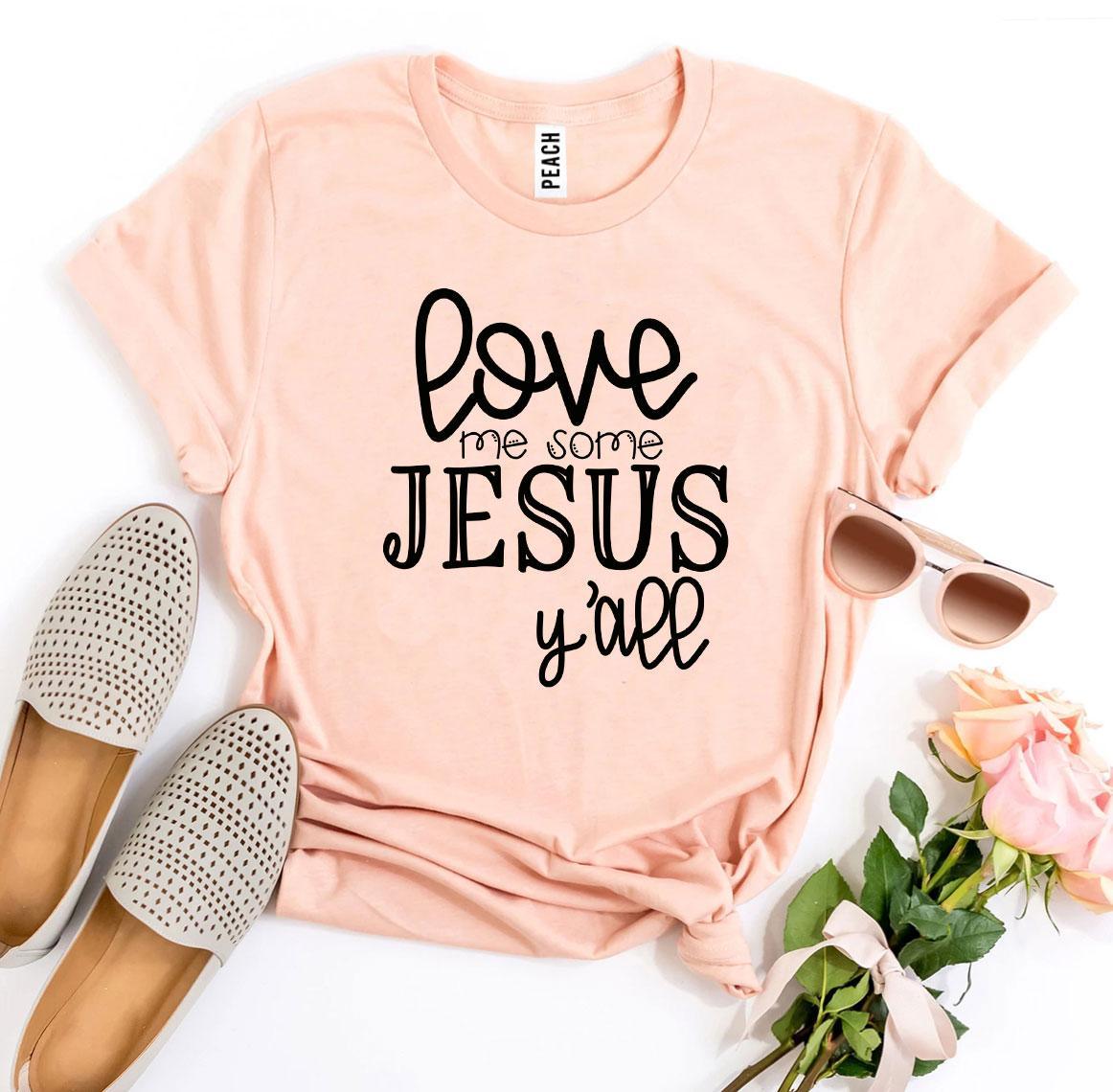 Love Me Some Jesus T-shirt - VirtuousWares:Global