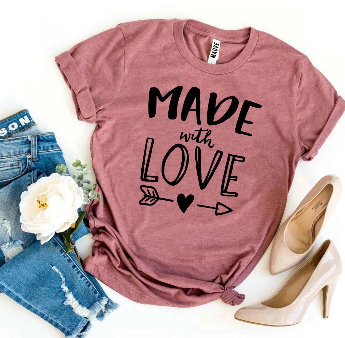 Made With Love T-shirt - VirtuousWares:Global