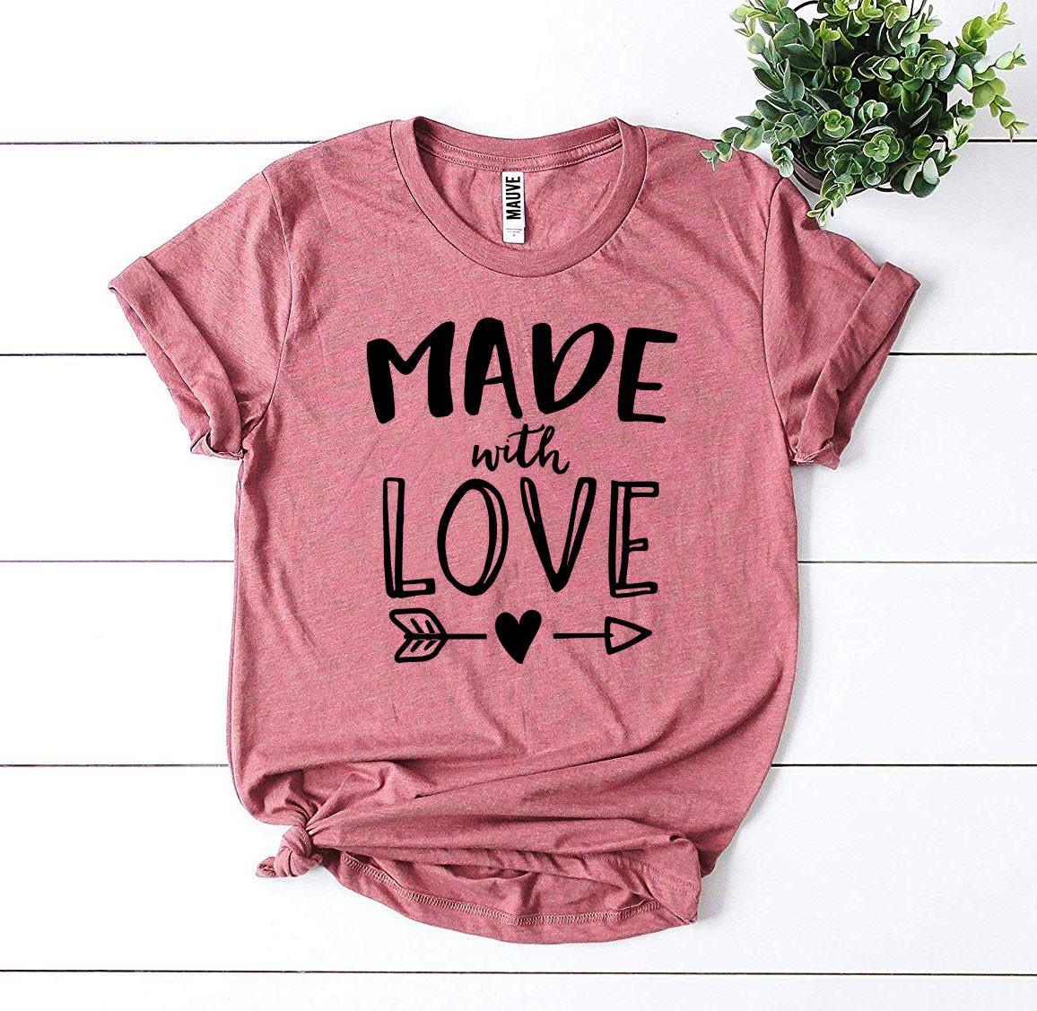 Made With Love T-shirt - VirtuousWares:Global