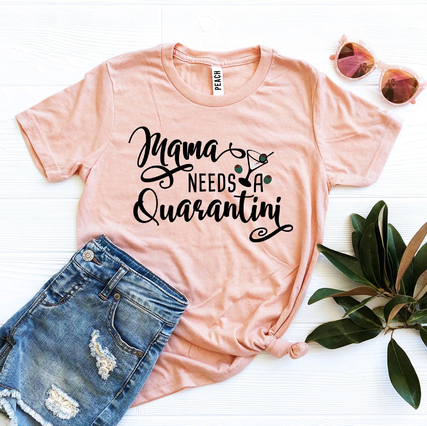 Mama Needs Quarantini T-shirt - VirtuousWares:Global