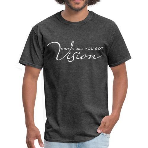 Mens T-shirt, Vision Give It All You Got Graphic Tee - VirtuousWares:Global