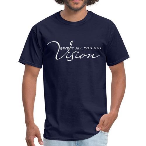 Mens T-shirt, Vision Give It All You Got Graphic Tee - VirtuousWares:Global