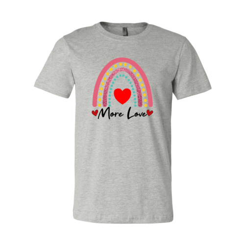 More Love Shirt - VirtuousWares:Global