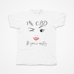 Ms. CBD If You're Nasty Shirt - VirtuousWares:Global