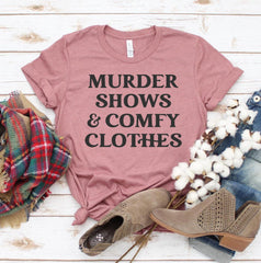 Murder Shows And Comfy Clothes T-shirt - VirtuousWares:Global