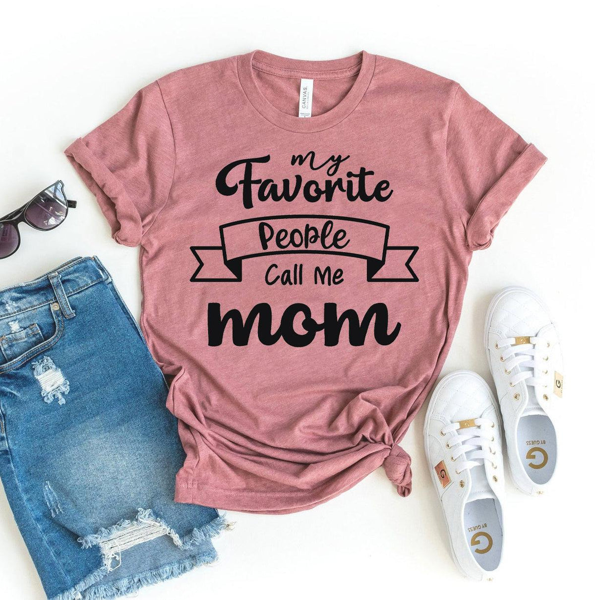 My Favorite People Call Me Mom T-shirt - VirtuousWares:Global