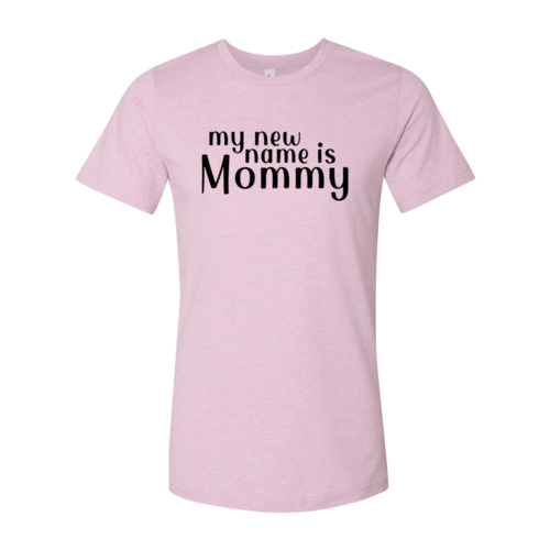 My New Name Is Mommy Shirt - VirtuousWares:Global