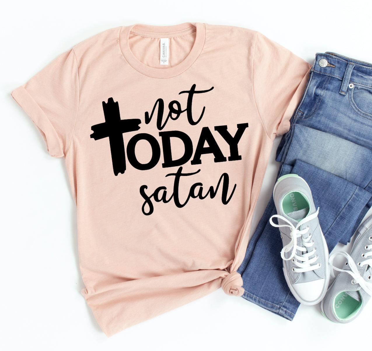 Not Today Satan T-shirt - VirtuousWares:Global