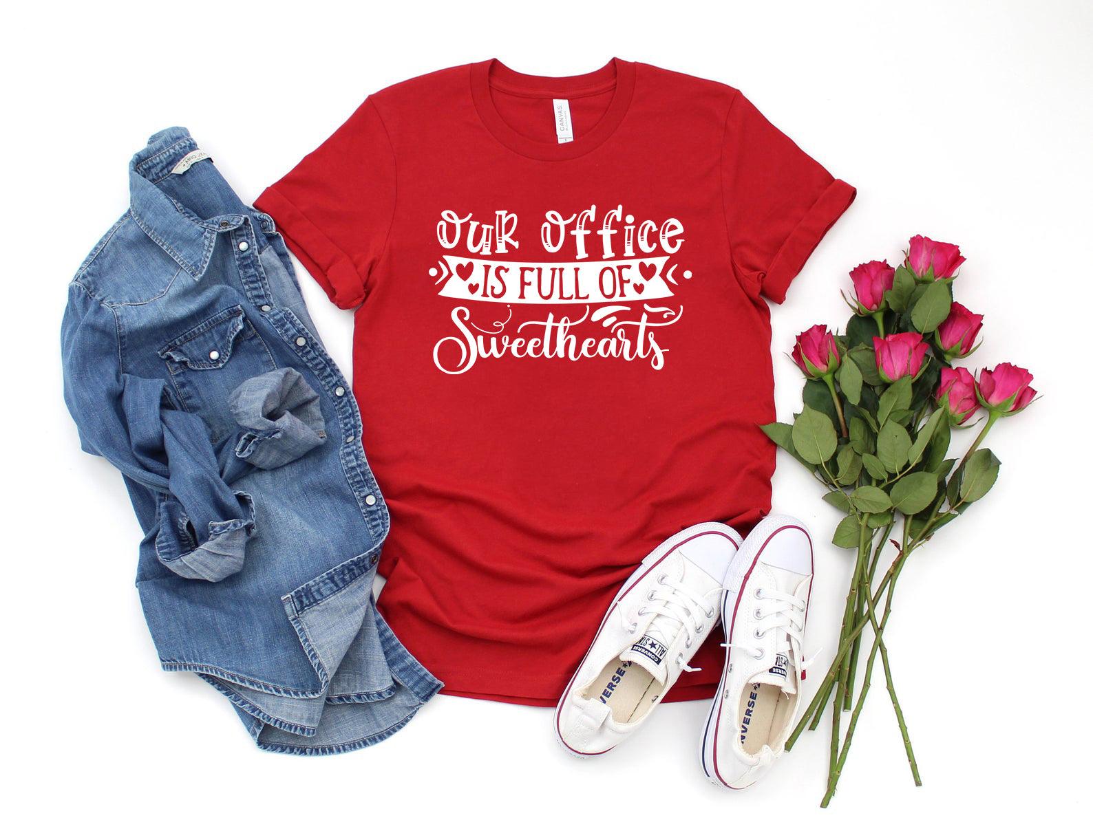 Our Office Full Of Sweetheart Shirt - VirtuousWares:Global