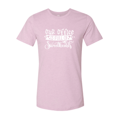 Our Office Full Of Sweetheart Shirt - VirtuousWares:Global