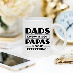 Papa Mug, Dads Know A Lot Papas Know Everything, - VirtuousWares:Global