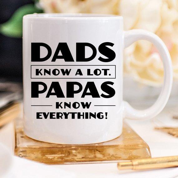 Papa Mug, Dads Know A Lot Papas Know Everything, - VirtuousWares:Global