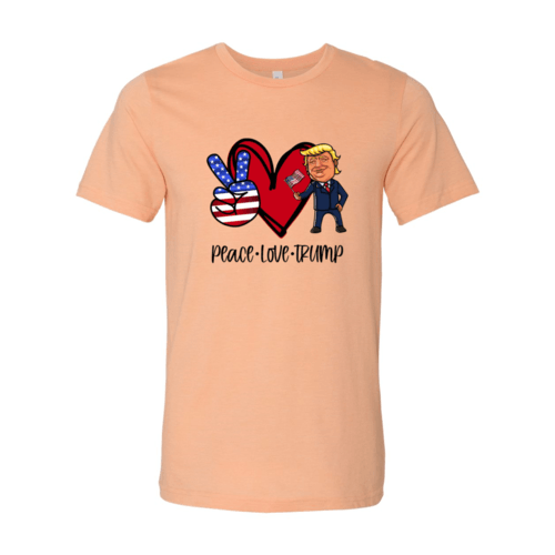 Peace Love Trump Shirt - VirtuousWares:Global