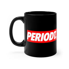 Periodt 11oz Black Mug - VirtuousWares:Global