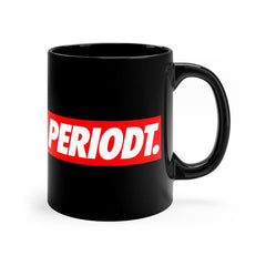 Periodt 11oz Black Mug - VirtuousWares:Global