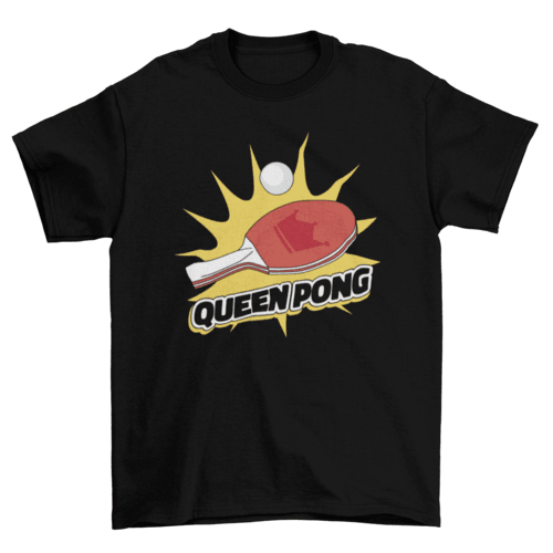 Ping pong queen t-shirt - VirtuousWares:Global