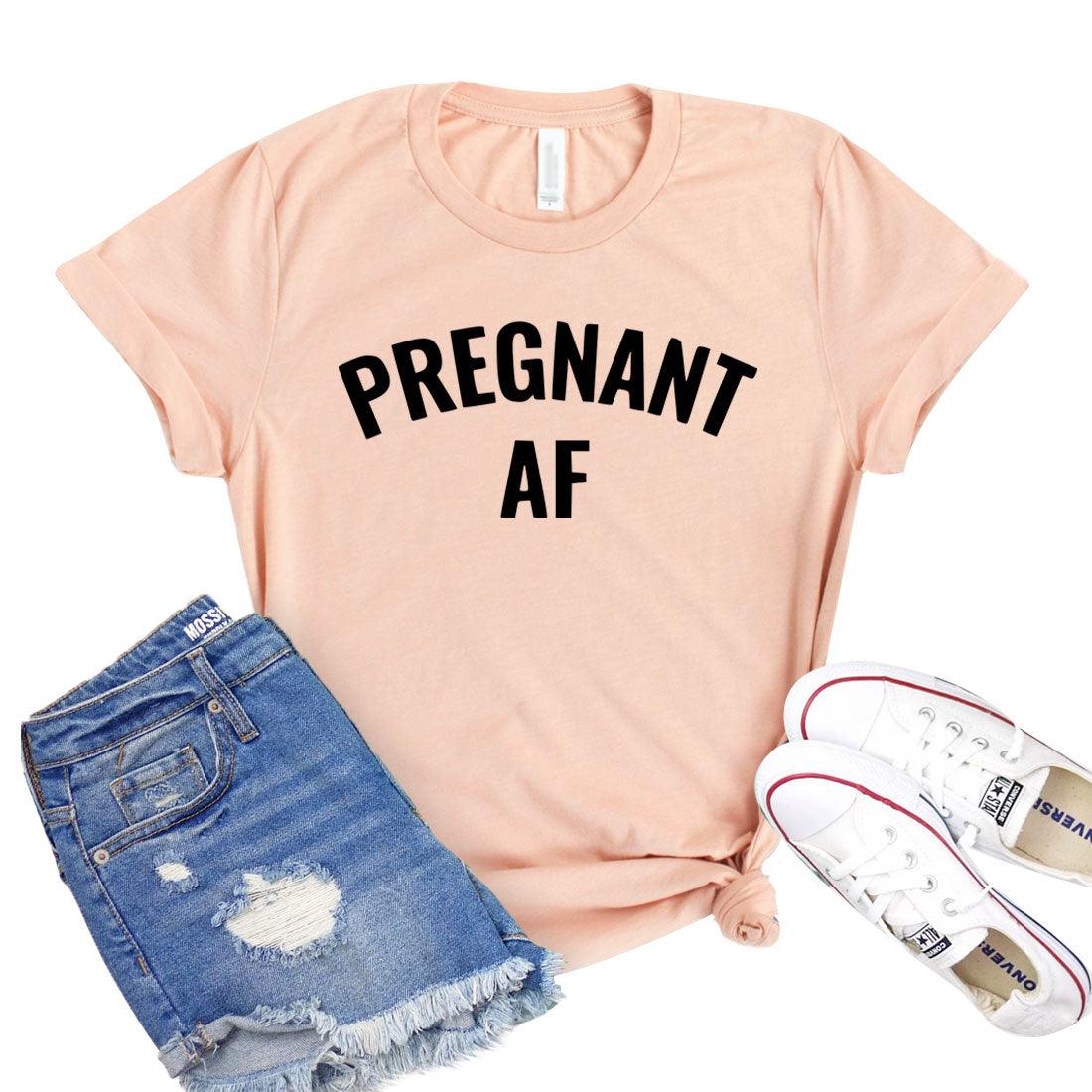 Pregnant AF T-shirt - VirtuousWares:Global