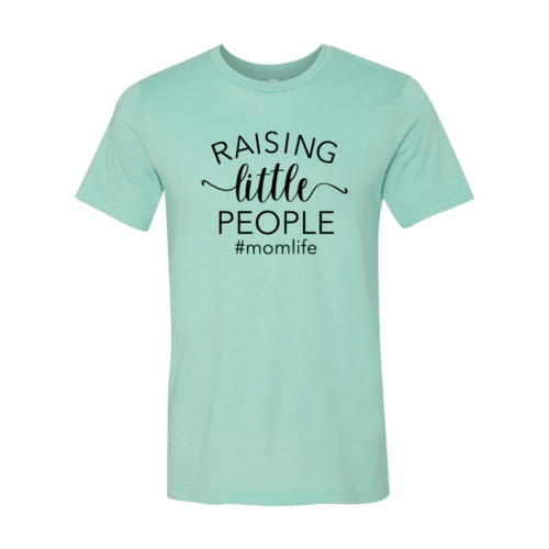 Raising Little People Shirt - VirtuousWares:Global