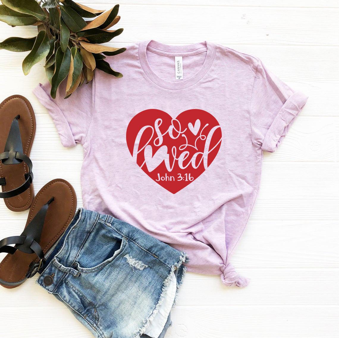 So Loved Shirt - VirtuousWares:Global