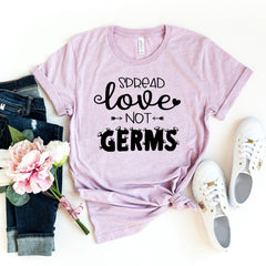 Spread Love Not Germs Shirt - VirtuousWares:Global
