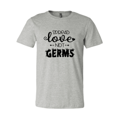 Spread Love Not Germs Shirt - VirtuousWares:Global