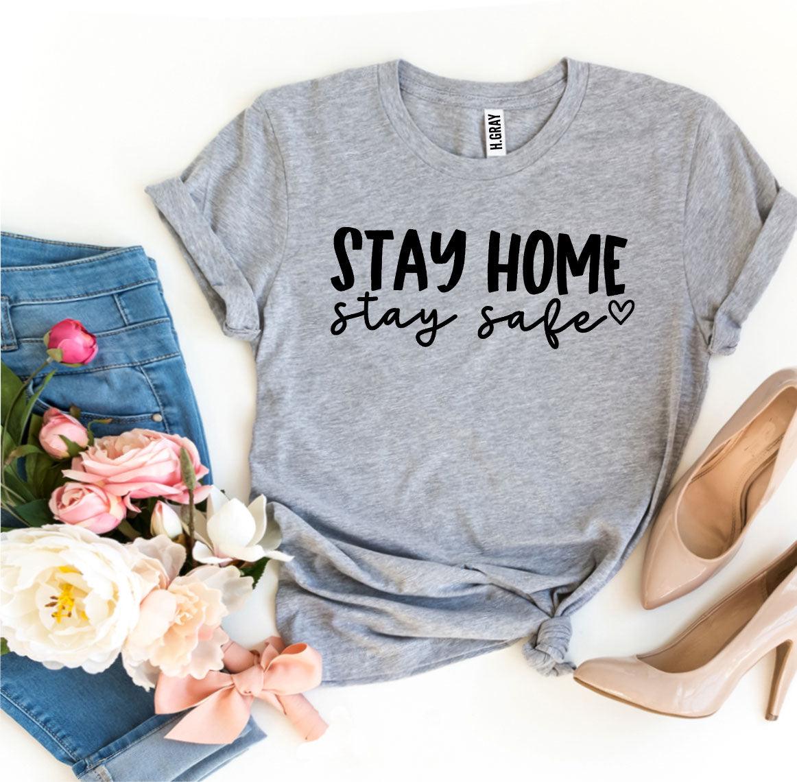 Stay Home Stay Safe T-shirt - VirtuousWares:Global