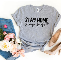 Stay Home Stay Safe T-shirt - VirtuousWares:Global