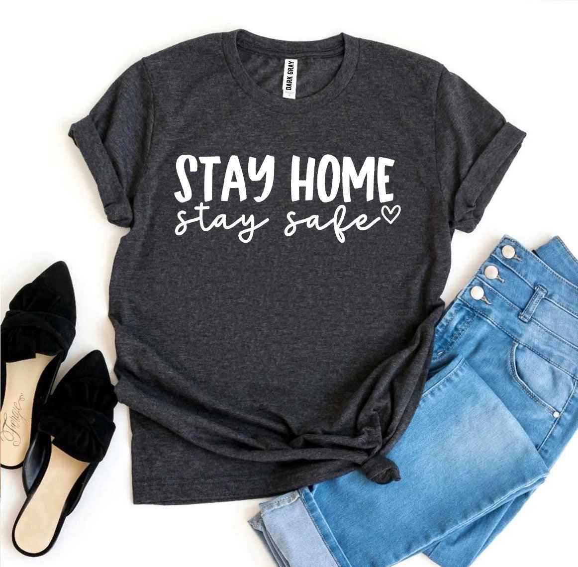 Stay Home Stay Safe T-shirt - VirtuousWares:Global