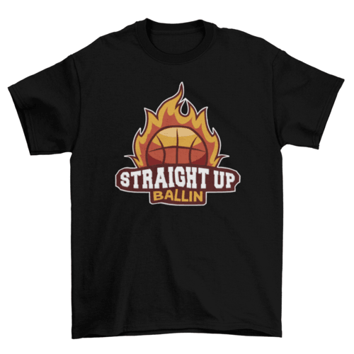 Straight up ballin t-shirt - VirtuousWares:Global