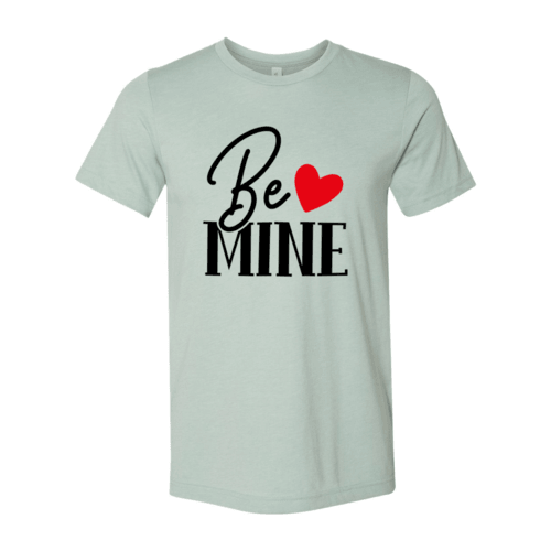 VAL0134 Be mine Shirt - VirtuousWares:Global