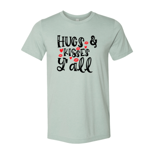 VAL0144 Hugs & Kisses yall Shirt - VirtuousWares:Global