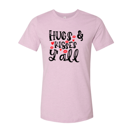 VAL0144 Hugs & Kisses yall Shirt - VirtuousWares:Global