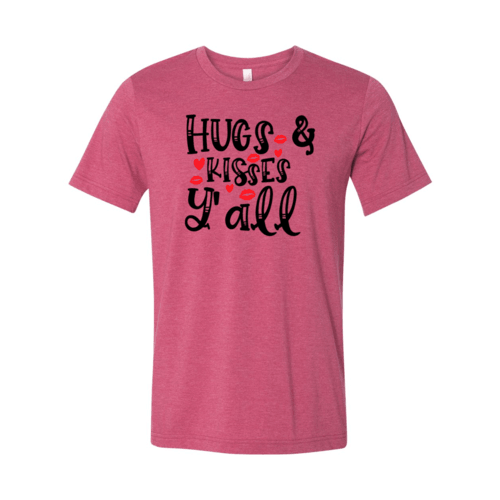 VAL0144 Hugs & Kisses yall Shirt - VirtuousWares:Global