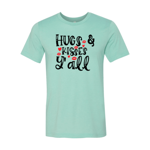 VAL0144 Hugs & Kisses yall Shirt - VirtuousWares:Global