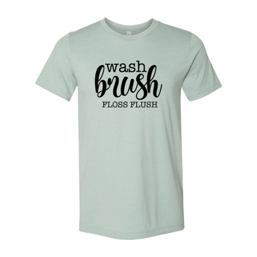 Wash Brush Floss Flush Shirt - VirtuousWares:Global