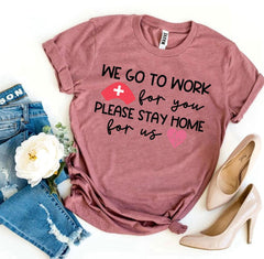 We Go To Work For You T-shirt - VirtuousWares:Global