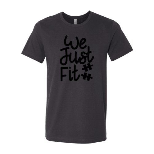 We Just Fit Shirt - VirtuousWares:Global